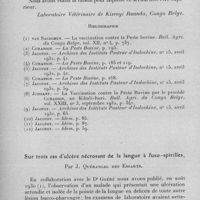 0761 - Page 720 - Séance du mercredi 10 mai 1933. Mémoires. Action du sérum et nature du vaccin utilisés contre la peste bovine, par R. Van Saceghem. (Laboratoire vétérinaire de Kisenyi Ruanda, Congo Belge.). / Sur trois cas d'ulcère nécrosant de la langue à fuso-spirilles, par J. Quérangal des Essarts