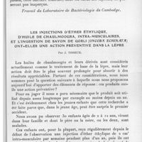0579 - Page 549 - Séance du 7 juillet 1937. Communications. Note sur la recherche des bacilles de Hansen dans les gouttes épaisses, par F. Legendre. (Travail du laboratoire de bactériologie du Cambodge.). / Les injections d'éther éthylique, d'huile de chaulmoogra, intra-musculaires, et l'ingestion de savon de Gorli (Oncoba echinata) ont-elles une action préventive dans la lèpre, par J. Tisseuil