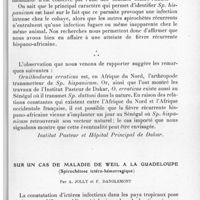 0587 - Page 557 - Séance du 7 juillet 1937. Communications. Un cas de fièvre récurrente hispano-africaine importé à Dakar, par C. Durieux, E. Arquié et Ch. Carrière. (Institut Pasteur et Hôpital principal de Dakar.). / Sur un cas de maladie de Weil à la Guadeloupe (Spirochétose ictéro-hémorragique), par A. Jolly et F. Danglemont