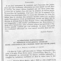 0649 - Page 615 - Séance du 13 octobre 1937. Communications. Fièvre jaune inapparente révélée par la présence de lésions et d'inclusions dans le système nerveux des chiens inoculés avec le virus amaril. Insensibilité du chat à l'égard de l'action pathogène de ce même virus, par S. Nicolau et O. Baffet. (Institut Pasteur.). / Altérations histologiques et présence d'inclusions amariles dans l'encéphale de l'homme mort de fièvre jaune, par S. Nicolau, M. Mathis et O. Baffet