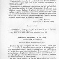 0180 - Page 162 - Séances des 12 mars et 16 avril 1958. Communications. Recherche d'une méthode précise de titrage des anticorps par test de séroprotection. III. - Variations du temps de contact et de la température du mélange virus-sérum in vitro avant l'inoculation. Par R. Panthier et J.-P. Carteaud. (Institut Pasteur, Service de la fièvre jaune.). / Réaction universelle de Kahn et sérums pianiques, par Claude Mikol et Gabriel Solente