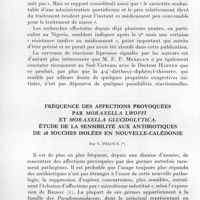 0193 - Page 166 - Séances des 11 mars et 8 avril 1959. Mémoires. Le traitement de la maladie de hansen par la diphényl-thio-urée (4 butoxy-4'-diméthylaminothiocarbanilide), par J. Languillon, D. Beytout et J. Clary. / Fréquence des affections provoquées par Moraxella lwoffi et Moraxella glucidolytica. Étude de la sensibilité aux antibiotiques de 28 souches isolées en Nouvelle-Calédonie, par Y. Peloux