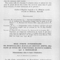 0322 - Page 281 - Séances des 13 mai et 10 juin 1959. Communications. Influence des vitamines B12, C et K1 dans le traitement des infections à Plasmodium berghei par la chloroquine, par J. Sautet, J. Aldighieri, G. Arnaud et C. Rampal. (Institut d'hygiène tropicale et de médecine sociale. Faculté de médecine. Marseille.). / Rôle d'hote intermédiaire de Biomphalaria Madagascariensis (Smith, 1882) dans le cycle de Schistosoma mansoni Sambon, 1907 à Madagascar. Démonstration dans le foyer d'Ambositra, par E. R. Brygoo et A. Capron