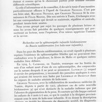 0611 - Page 548 - Séance du 14 octobre 1959. A propos du cinquantenaire des recherches de Charles Nicolle sur la splénomégalie infantile du bassin méditerranéen (ou Kala-Azar infantile), le bouton d'orient, la toxoplasmose du gondi et le typhus exanthématique. (Extraits de la correspondance de Ch. Nicolle avec Félix Mesnil). Par Jacques Colas-Belcour et Pierre Nicolle. Recherches sur la splénomégalie infantile leishmanienne du bassin méditerranéen (ou Kala-Azar infantile)