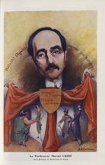 [Caricature] Le Professeur Marcel Labbé de la Faculté de médecine de Paris (A. Chanteau) - Chantecla [...]