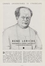 René Leriche. Professeur de clinique chirurgicale à la Faculté de médecine - Chanteclair