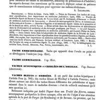 0501 - Page 497 - Taches. Médecine légale [A. Lacassagne] (bibliographie) / Tache embryonnaire [Amédée Dechambre] / Tache germinative. Voy. Oeuf / Taches acoustiques ou criblées de l'oreille. Voy. Oreille (Anatomie) / Taches bleues et ombrées [Amédée Dechambre]