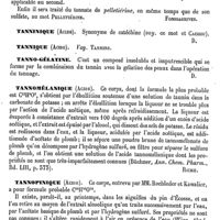 0725 - Page 721 - Tannin. Thérapeutique [Fonssagrives] / Tanninique (Acide) [Amédée Dechambre] / Tannique (Acide). Voy. Tannins / Tanno-gélatine [Amédée Dechambre] / Tannomélanique (Acide) [Riche] / Tannopinique (Acide) [Riche] / Tannoxylique (Acide) [Riche]
