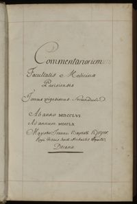 0005 - Page 2 - Commentariorum Facultatis Medicinae Parisiensis. Tomus vigesimus secundus. Ab anno MDCCLVI ad annum MDCCLX. Magistro Joanne Baptistâ Boyer Regii Ordinis sancti Michaëlis Equite Decano