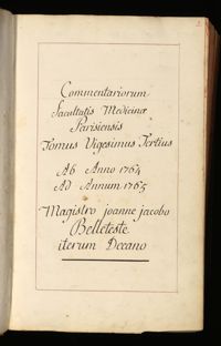 0007 - Page 3 - Commentariorum Facultatis Medicinae Parisiensis. Tomus vigesimus tertius ab anno 1764 ad annum 1765. Magistro Joanne Jacobo Belleteste iterum Decano