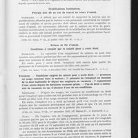 1006 - Page 639 - Pages de jurisprudence. Ancienneté des Services. Donne droit seulement à l'indemnité de délai-congé habituelle à moins d'abus de droit caractérisé / Gratifications facultatives. Prorata non dû en cas de renvoi en cours d'année / Primes de fin d'année. Conditions à remplir par le salarié pour y avoir droit / Vacances. - Conditions exigées du salarié pour y avoir droit : 1° promesse ou usage constant dans la maison ; 2° présence de l'employé au moment de la date habituelle de départ des employés en vacances ; 3° espacement d'une année depuis les dernières vacances prises. - Pas de droit à indemnité de vacances en cas d'absence d'une de ces conditions