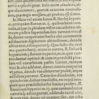 0056 - Page 37 - Modus conficiendi oleum hyperici, quod venetiis, & aliis quibusdam in locis, rubrum appelant : quod quidem tantae virtutis est, ut uix unquam verbis explicari queat. Valet autem ad vulnera, atque alia innumera, quorum ea tantum nominabimus, quae magis necessaria, & probata esse scimus