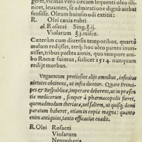 0063 - Page 44 - Unguentum pretiosius aliis omnibus, infinitas virtutes obtinens, ut infra dicetur. Quare principes & respublicae, imperare deberent, ut in praesentia medicorum, semper à pharmacopolis fieret, quemadmodum theriaca, uel saltem, ut quisq ; domi paratum haberet, etiam in copia magna : quanto enim antiquius, tanto efficacius evadit