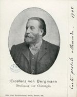 Excellenz von Bergmann, professor der chirurgie