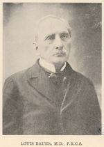 Louis Bauer, M. D., F.R.C.S.