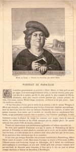 Paracelse / Parcelsus, Theophrastus Philippus Aureolus Bombastus (1493-1541)