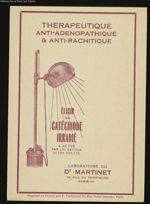 Thérapeutique anti-adénopathique & anti-rachitique. Elixir de Catéchiode irradié & activé par les ra [...]